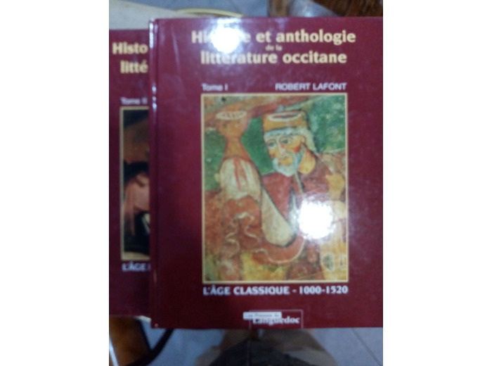 HISTOIRE ET ANTHOLOGIE DE LA LITTÉRATURE OCCITANE en 2 tomes