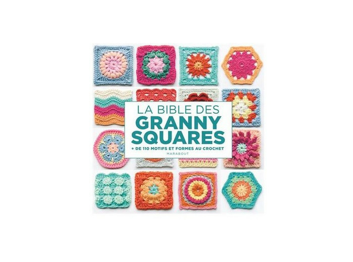 Livre La bible des granny squares à crocheter