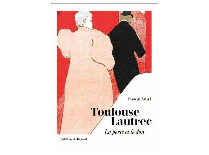 Toulouse Lautrec - La perte et le don