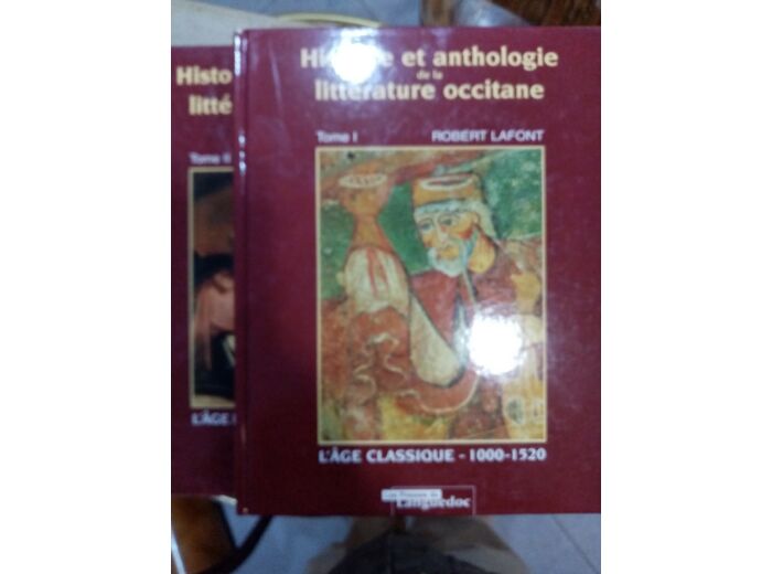 HISTOIRE ET ANTHOLOGIE DE LA LITTÉRATURE OCCITANE en 2 tomes