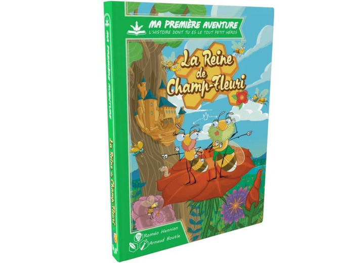 MA 1ERE AVENTURE : LA REINE DE CHAMP-FLEURI Version Longue