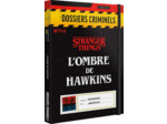 Dossiers Criminels : L'Ombre de Hawkins