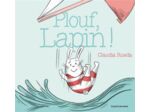 Livre Plouf Lapin !