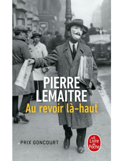 Au revoir là-haut - Prix Goncourt 2013
