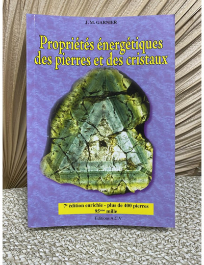 PRORPIÉTÉ ÉNERGÉTIQUES DES PIERRES ET CRISTAUX