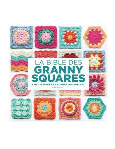 Livre La bible des granny squares à crocheter