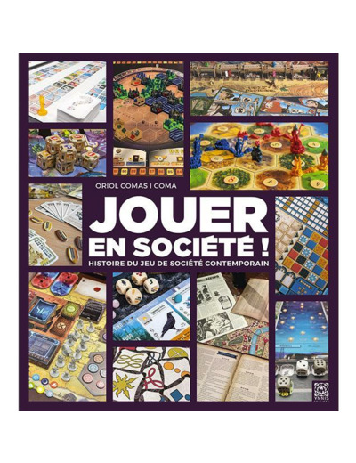 JOUER EN SOCIETE - Histoire du jeu de société contemporain