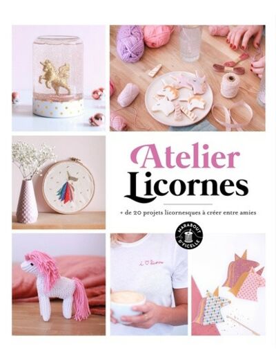 Atelier Licornes - 20 projets licornesques