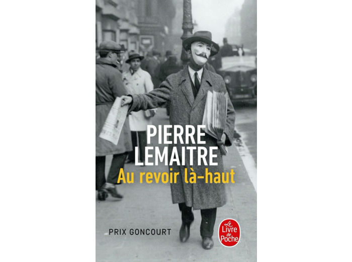 Au revoir là-haut - Prix Goncourt 2013
