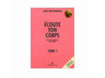ÉCOUTE TON CORPS TOME 1