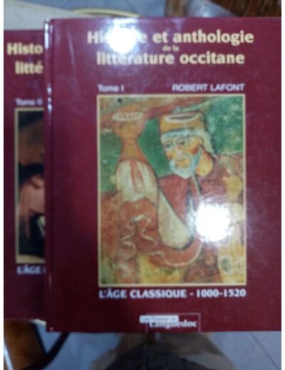 HISTOIRE ET ANTHOLOGIE DE LA LITTÉRATURE OCCITANE en 2 tomes