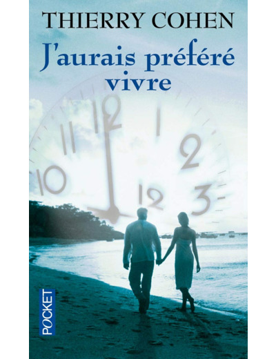 J'aurais préféré vivre