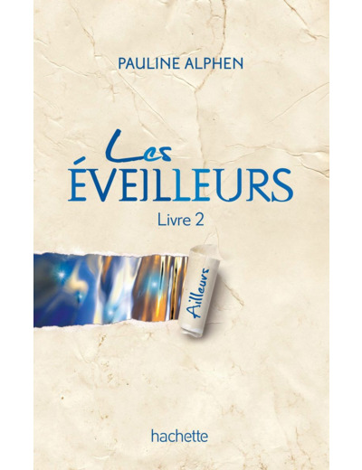 Les éveilleurs - Tome 2 - Ailleurs