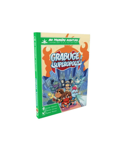 MA 1ERE AVENTURE : GRABUGE A SUPEROPOLIS