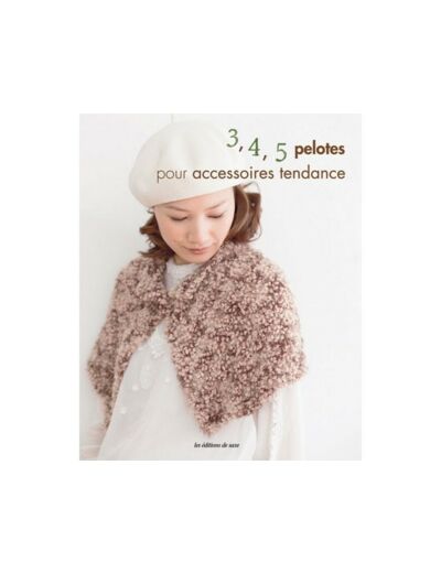 3, 4, 5 pelotes pour tricoter et crocheter