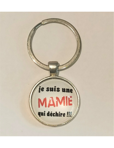 Porte-clés Je suis une mamie qui déchire